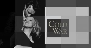 نقد فیلم Cold War 2018 : پیروزی در جنگ سرد و خاموش آدم‌ها با زمان