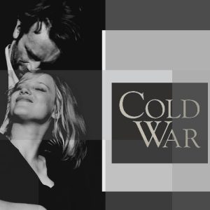 نقد فیلم Cold War 2018 : پیروزی در جنگ سرد و خاموش آدم‌ها با زمان